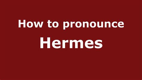 how to pronounce hermes designer.